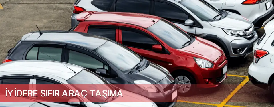 İyidere İlçemi Sıfır Araç Taşıma